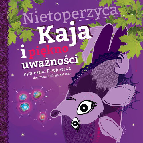 okładka Nietoperzyca Kaja i piękno uważności książka | Agnieszka Pawłowska