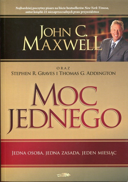 okładka Moc jednego książka | John C. Maxwell, Stephen R. Graves, Thomas G. Addington