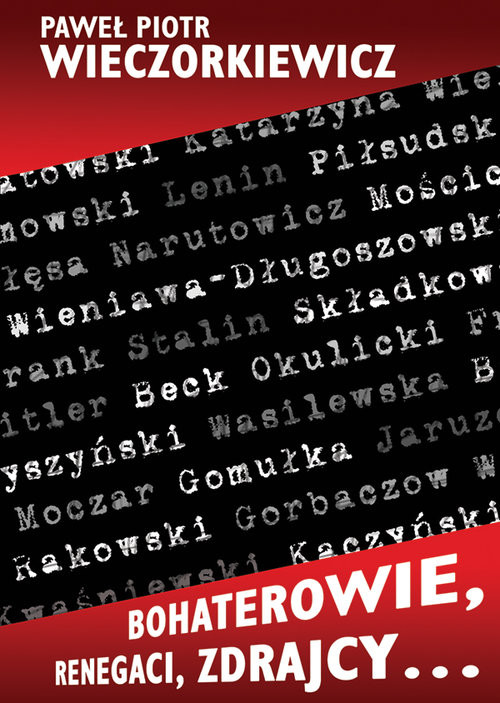 okładka Bohaterowie, renegaci, zdrajcy… książka | Paweł Piotr Wieczorkiewicz