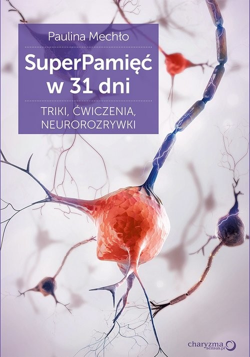okładka SuperPamięć w 31 dni Triki ćwiczenia neurorozrywkiksiążka |  | Paulina Mechło