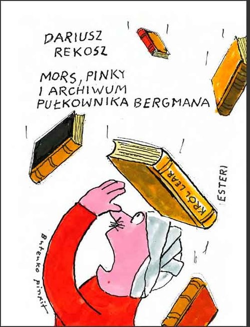 okładka Mors Pinky i archiwum pułkownika Bergmana książka | Dariusz Rekosz, Bohdan Butenko