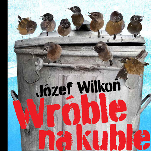 okładka Wróble na kuble książka | Józef Wilkoń
