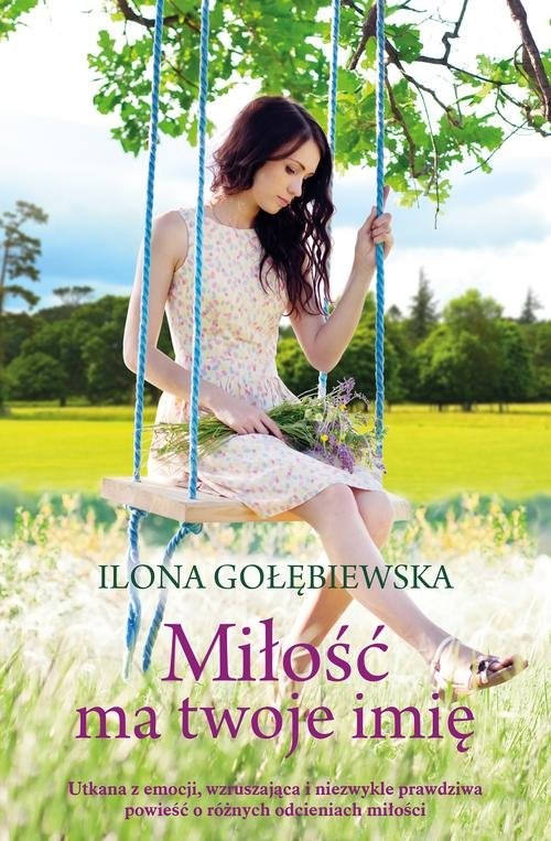 okładka Miłość ma twoje imię książka | Ilona Gołębiewska
