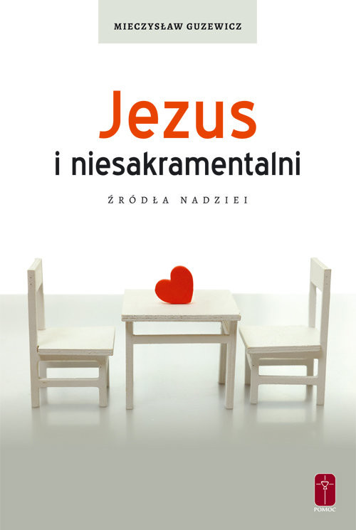 okładka Jezus i niesakramentalni Źródła nadzieiksiążka |  | Guzewicz Mieczysław