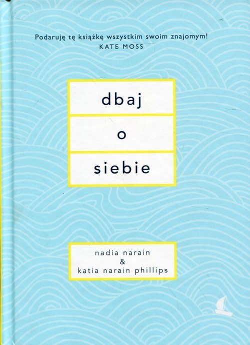 okładka Dbaj o siebieksiążka |  | Nadia Narain, Katia Narain Phillips