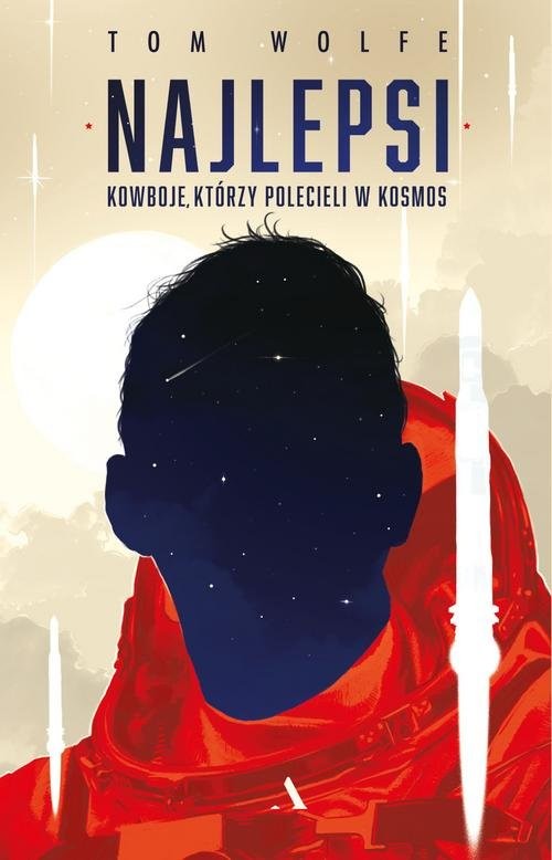 okładka Najlepsi Kowboje którzy polecieli w kosmos książka | Tom Wolfe