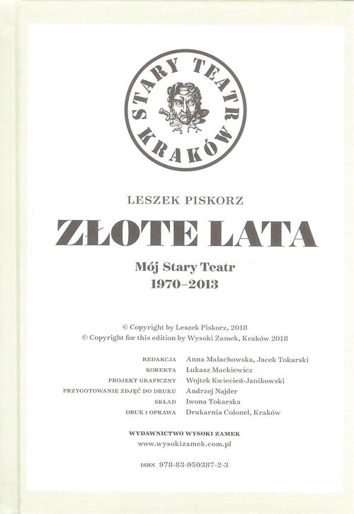 okładka Złote lata Mój Stary Teatr 1970-2013książka |  | Piskorz Leszek