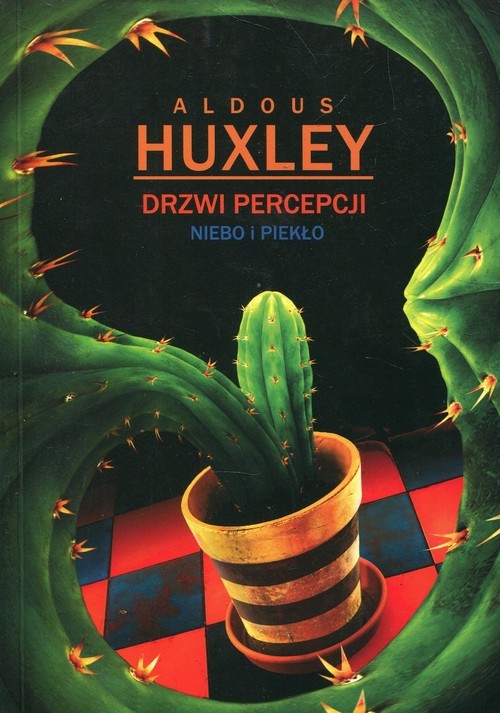 okładka Drzwi percepcji Niebo i piekło książka | Aldous Huxley
