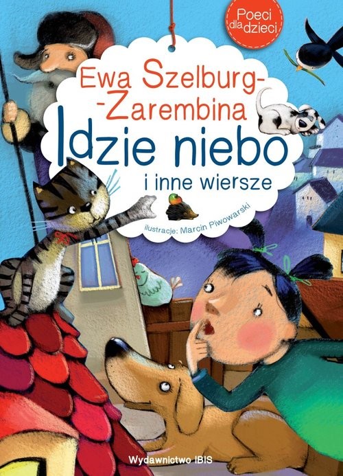 okładka Poeci dla dzieci Idzie niebo i inne wiersze książka | Ewa Szelburg-Zarembina