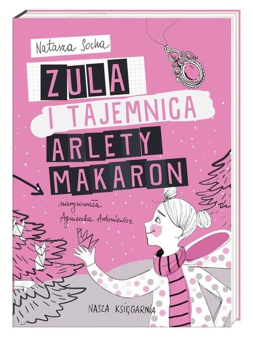 okładka Zula i tajemnica Arlety Makaron książka | Natasza Socha