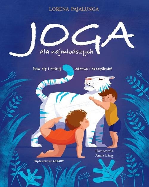 okładka Joga dla najmłodszych Baw się i rośnij zdrowo i szczęśliwie! książka | Pajalunga Lorena