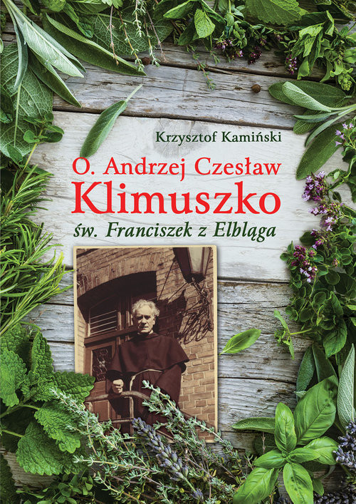 okładka O Andrzej Czesław Klimuszko św. Franciszek z Elbląga książka | Kamiński Krzysztof