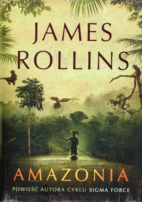 okładka Amazoniaksiążka |  | James Rollins
