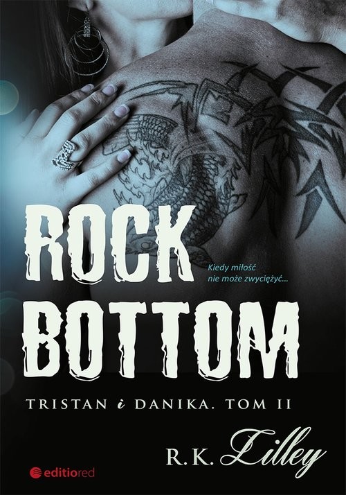 okładka Rock Bottom Tristan i Danika Tom 2 książka | R. K. Lilley