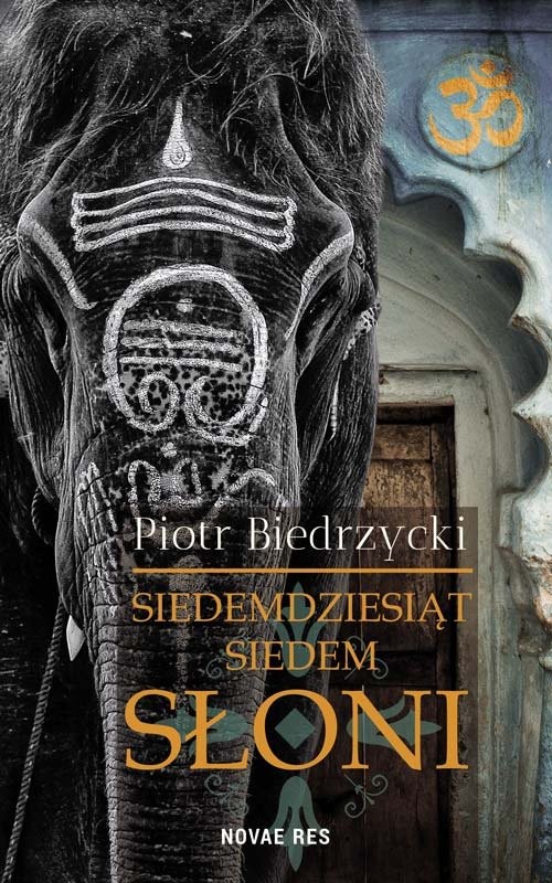 okładka Siedemdziesiąt siedem słoniksiążka |  | Biedrzycki Piotr