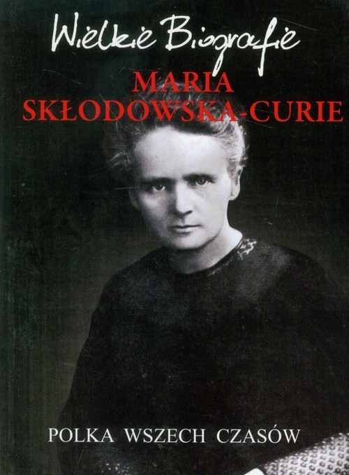 okładka Maria Skłodowska-Curie Polka wszech czasówksiążka |  | Marcin Pietruszewski