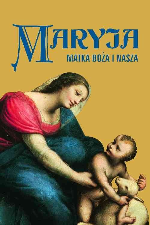okładka Maryja. Matka Boża i nasza książka | Praca Zbiorowa