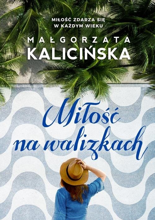 okładka Miłość na walizkachksiążka |  | Małgorzata Kalicińska