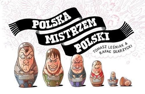 okładka Polska mistrzem Polskiksiążka |  | T. Leśniak, R. Skarżycki