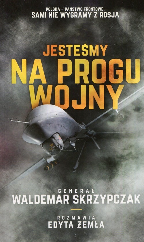 okładka Jesteśmy na progu wojny książka | Waldemar Skrzypczak, Edyta Żemła