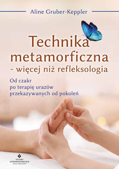okładka Technika metamorficzna więcej niż refleksologia książka | Aline Gruber-Keppler