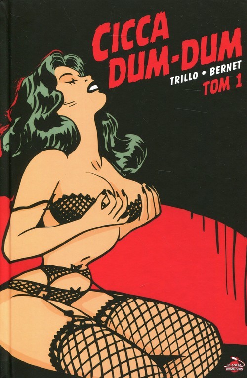 okładka Cicca Dum-Dum Tom 1książka |  | Carlos Trillo