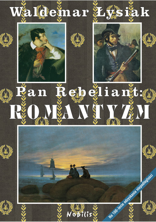 okładka Pan Rebeliant Romantyzm książka | Waldemar Łysiak