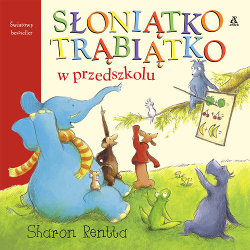 okładka Słoniątko Trąbiątko w przedszkolu książka | Sharon Rentta