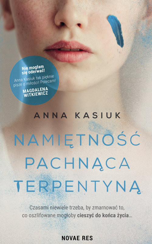 okładka Namiętność pachnąca terpentyną książka | Anna Kasiuk