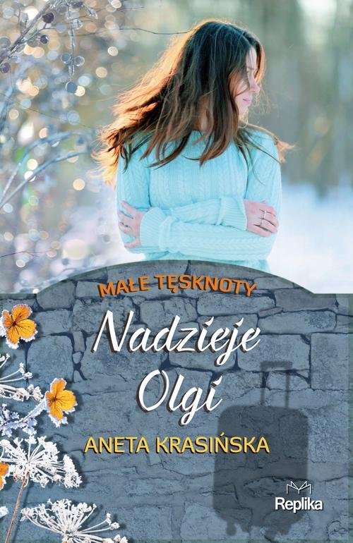 okładka Nadzieje Olgi Małe tęsknoty książka | Aneta Krasińska