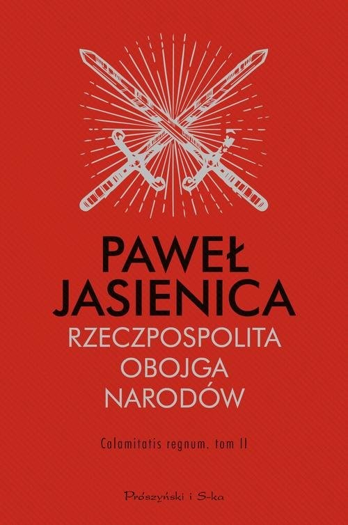 okładka Rzeczpospolita Obojga Narodów Calamitatis regnum Tom 2 książka | Paweł Jasienica