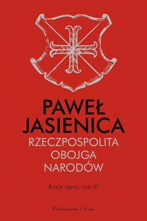 okładka Rzeczpospolita Obojga Narodów Dzieje agonii Tom 3 książka | Paweł Jasienica
