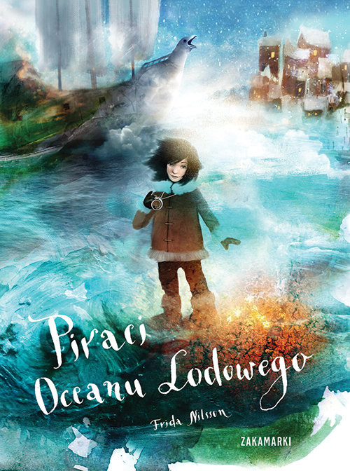 okładka Piraci Oceanu Lodowego książka | Nilsson Frida