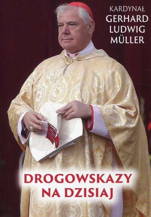 okładka Drogowskazy na dzisiajksiążka |  | Gerhard Ludwig Müller