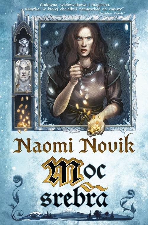 okładka Moc srebra książka | Naomi Novik