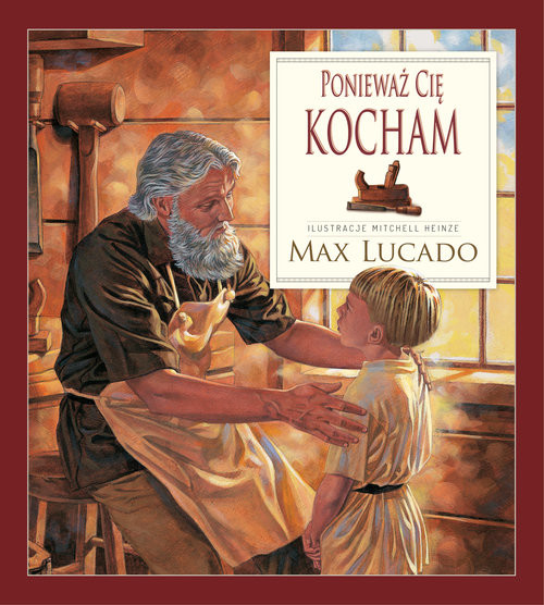 okładka Ponieważ Cię kocham książka | Max Lucado