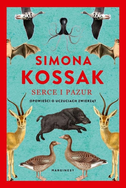 okładka Serce i pazur Opowieści o uczuciach zwierząt książka | Simona Kossak
