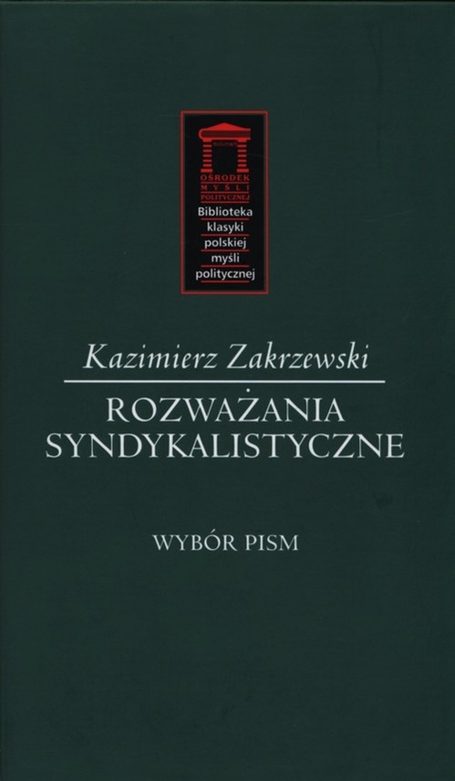 okładka Rozważania syndykalistyczne Wybór pism książka | Kazimierz Zakrzewski