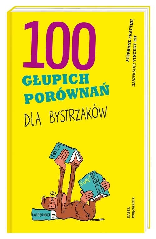 okładka 100 głupich porównań dla bystrzaków książka | Frattini Stéphane