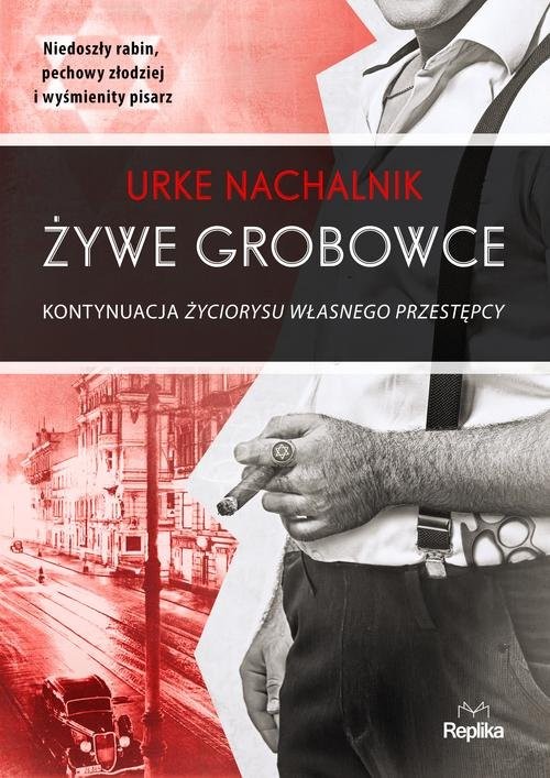 okładka Żywe grobowce Kontynuacja życiorysu własnego przestępcy książka | Urke Nachalnik