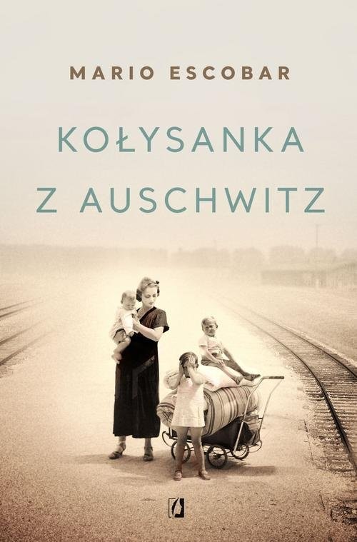 okładka Kołysanka z Auschwitz książka | Escobar Mario