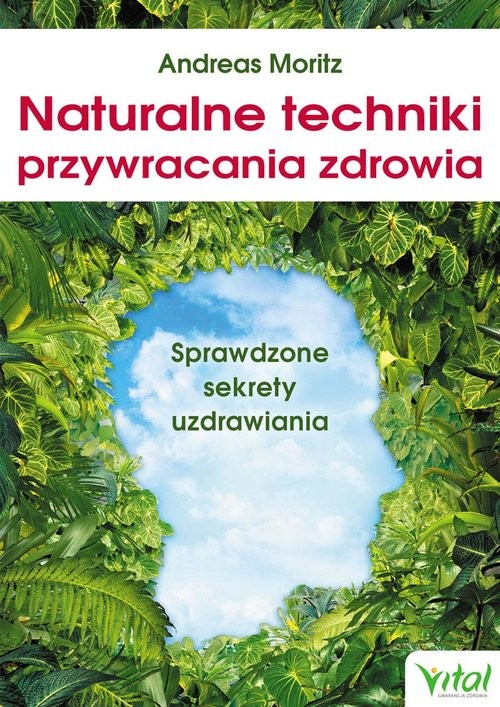 okładka Naturalne techniki przywracania zdrowia książka | Andreas Moritz