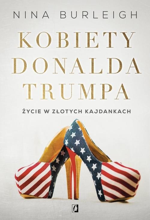 okładka Kobiety Donalda Trumpa Życie w złotych kajdankach książka | Burleigh Nina
