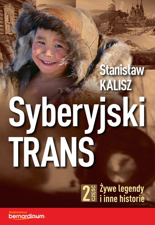 okładka Syberyjski Trans Część 2 Żywe legendy i inne historie książka | Kalisz Stanisław