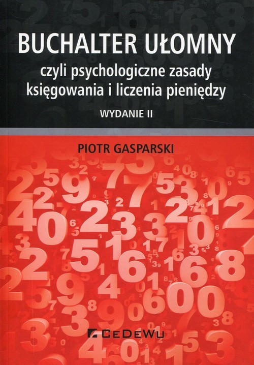 okładka Buchalter ułomny czyli psychologiczne zasady księgowania i liczenia pieniędzy książka | Gasparski Piotr