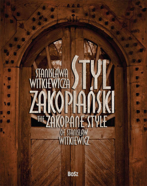 Styl Zakopiański Stanisława Witkiewicza