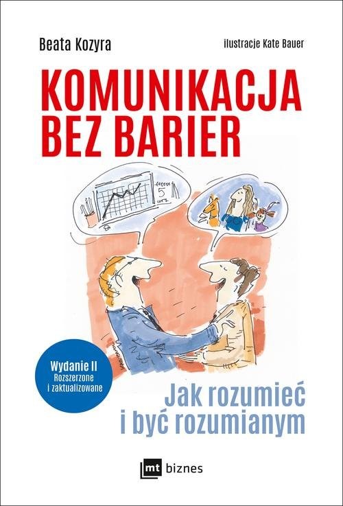 okładka Komunikacja bez barier Jak rozumieć i być rozumianymksiążka |  | Beata Kozyra