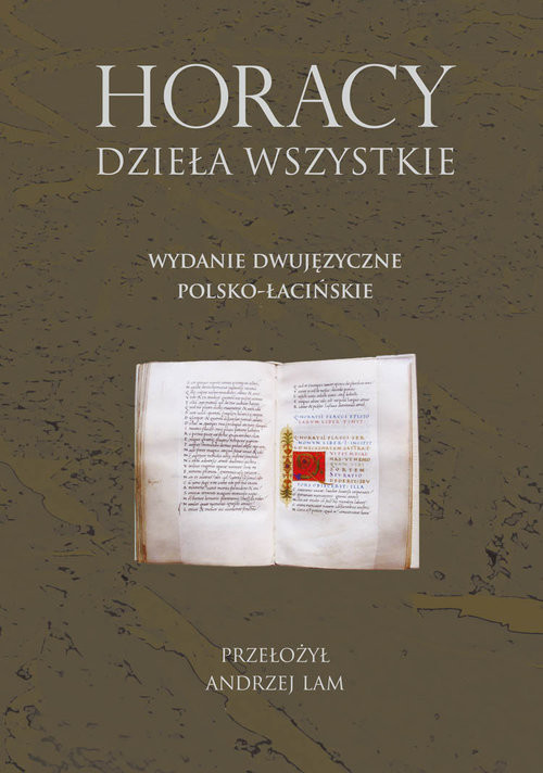 Horacy Dzieła wszystkie Wydanie dwujęzyczne polsko-łacińskie