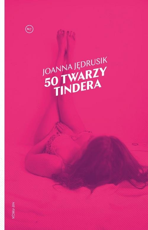 okładka 50 twarzy Tindera książka | Joanna Jędrusik