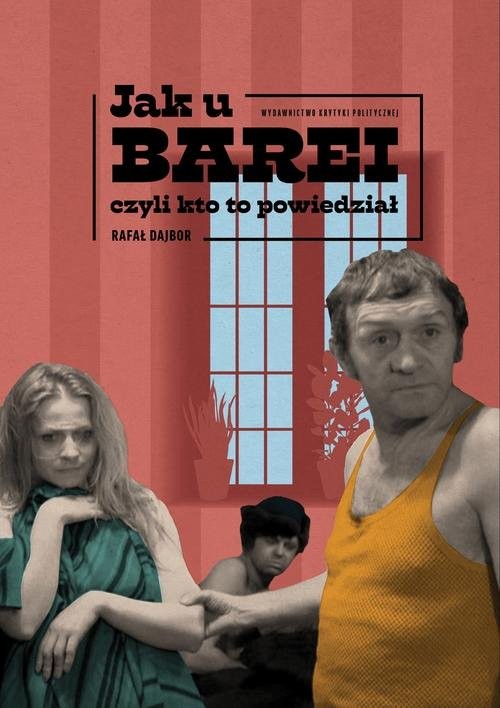 okładka Jak u Barei, czyli kto to powiedziałksiążka |  | Dajbor Rafał